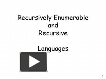 PPT – Recursively Enumerable and Recursive Languages PowerPoint ...