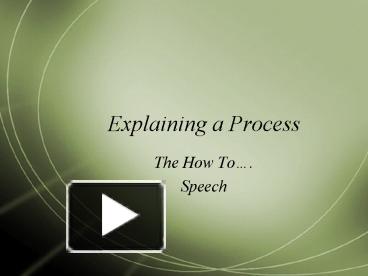 Explaining a Process presentation | free to view
