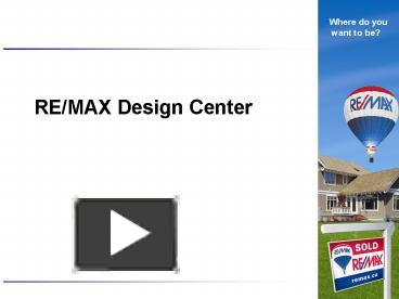 PPT – REMAX Design Center PowerPoint presentation | free to view - id ...