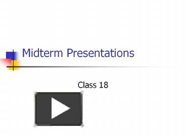 PPT – Midterm Presentations PowerPoint presentation | free to view - id ...