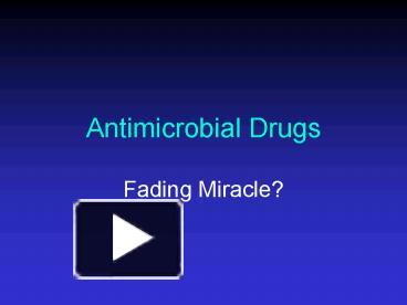 Antimicrobial Drugs presentation | free to view