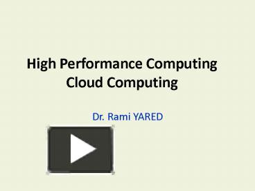 High Performance Computing Cloud Computing presentation | free to view