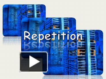 Repetition presentation | free to view