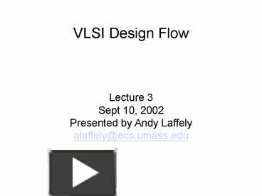 VLSI Design Flow presentation | free to view