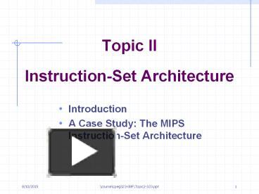 PPT – Topic II Instruction-Set Architecture PowerPoint presentation ...