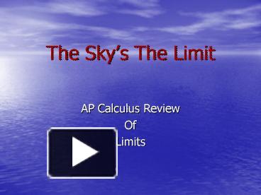 PPT – The Skys The Limit PowerPoint presentation | free to view - id ...