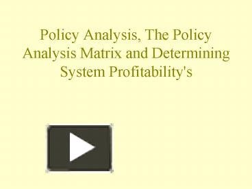Policy Analysis, The Policy Analysis Matrix and Determining System ...