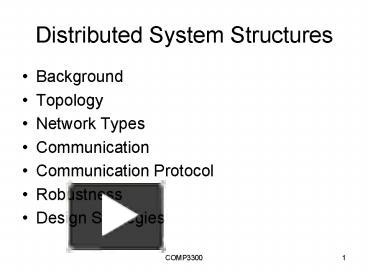 Distributed System Structures presentation | free to view