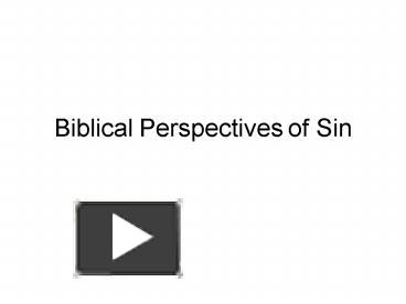 Biblical Perspectives of Sin presentation | free to view