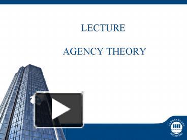 LECTURE AGENCY THEORY presentation | free to view