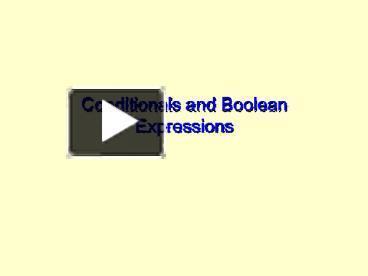 PPT – Conditionals and Boolean Expressions PowerPoint presentation ...