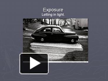 PPT – Exposure PowerPoint presentation | free to view - id: 1d5d09-ZDc1Z