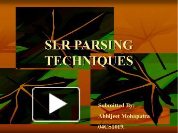 SLR PARSING TECHNIQUES presentation | free to view