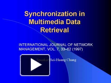 Synchronization in Multimedia Data Retrieval presentation | free to view
