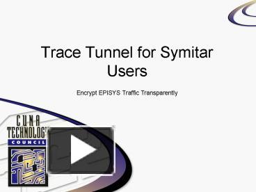 PPT – Trace Tunnel for Symitar Users Encrypt EPISYS Traffic ...