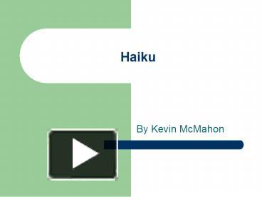 Haiku presentation | free to view