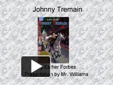 PPT – Johnny Tremain PowerPoint presentation | free to view - id ...
