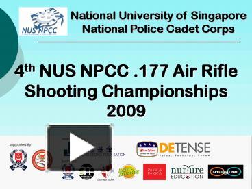 PPT – 4th NUS NPCC '177 Air Rifle PowerPoint presentation | free to ...
