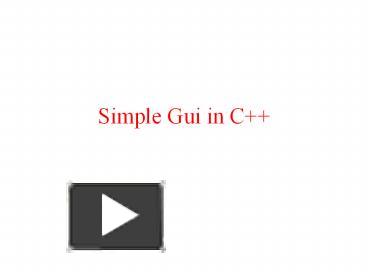 PPT – Simple Gui in C PowerPoint presentation | free to download - id ...