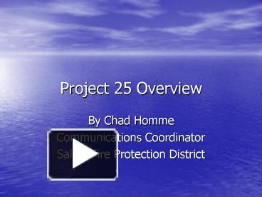 Project 25 Overview presentation | free to view