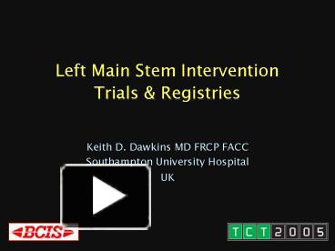 Left Main Stem Intervention Trials presentation | free to view