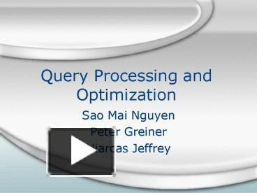 Query Processing and Optimization presentation | free to view