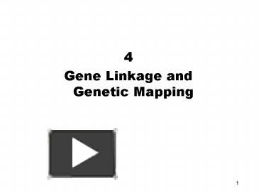 PPT – Gene Linkage and Genetic Mapping PowerPoint presentation | free ...