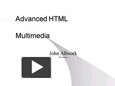 Advanced HTML Multimedia presentation | free to view