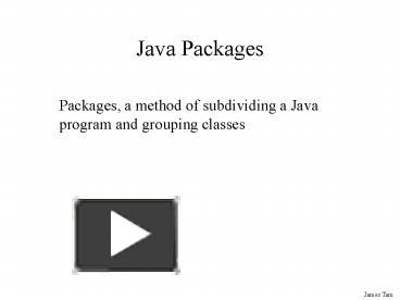 PPT – Java Packages PowerPoint presentation | free to view - id: 202bdf ...