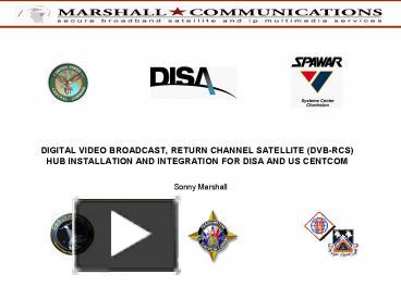 DIGITAL VIDEO BROADCAST, RETURN CHANNEL SATELLITE DVBRCS HUB ...