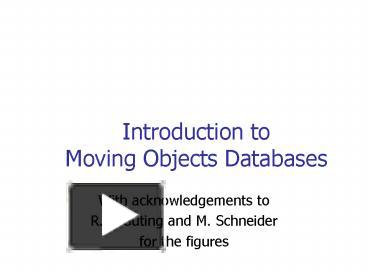 PPT – Introduction to Moving Objects Databases PowerPoint presentation ...