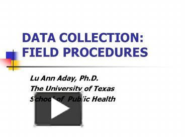 DATA COLLECTION: FIELD PROCEDURES presentation | free to download