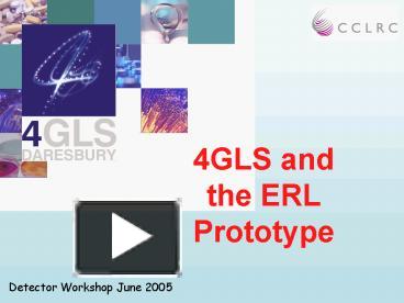 4GLS and the ERL Prototype presentation | free to view