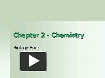PPT – Chapter 2 Chemistry PowerPoint presentation | free to view - id ...