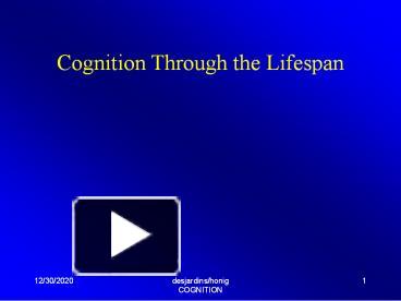 PPT – Cognition Through the Lifespan PowerPoint presentation | free to ...