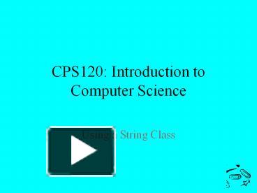 PPT – CPS120: Introduction to Computer Science PowerPoint presentation ...