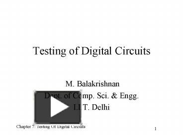 PPT – Testing of Digital Circuits PowerPoint presentation | free to ...