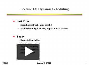 PPT – Lecture 13: Dynamic Scheduling PowerPoint presentation | free to ...
