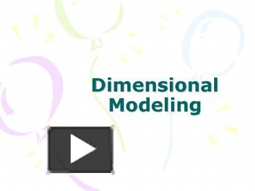 PPT – Dimensional Modeling PowerPoint presentation | free to view - id ...