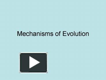 Mechanisms of Evolution presentation | free to view