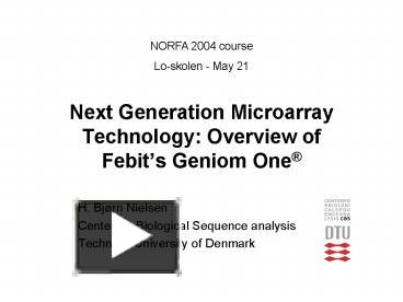 PPT – Next Generation Microarray Technology: Overview of Febits Geniom ...