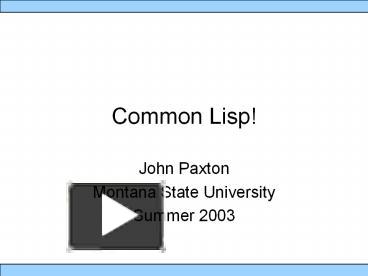 PPT – Common Lisp! PowerPoint presentation | free to download - id ...