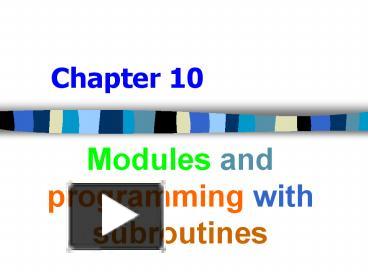 PPT – Modules and programming with subroutines PowerPoint presentation ...