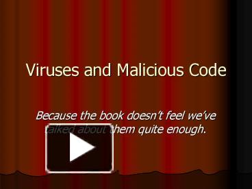 PPT – Viruses and Malicious Code PowerPoint presentation | free to view ...