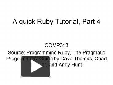 PPT – A quick Ruby Tutorial, Part 4 PowerPoint presentation | free to ...