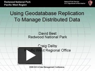PPT – Using Geodatabase Replication To Manage Distributed Data ...