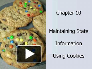PPT – Chapter 10 Maintaining State Information Using Cookies PowerPoint ...