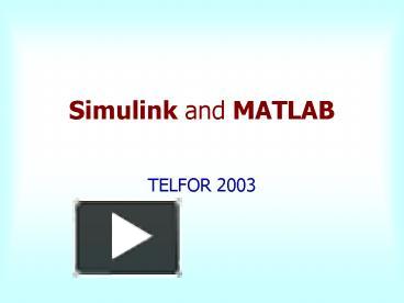 Simulink and MATLAB presentation | free to view