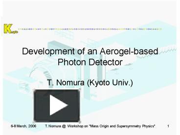 PPT – Development of an Aerogel-based Photon Detector PowerPoint ...