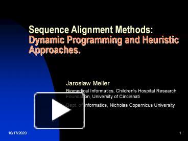 PPT – Sequence Alignment Methods: Dynamic Programming and Heuristic ...
